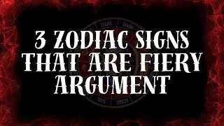 3 zodiac signs that are fiery argument