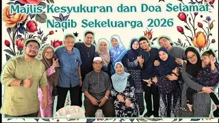 Majlis Kesyukuran dan Doa Selamat Naqib (2026)