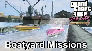 GTA: Vice City The Definitive Edition All Boatyard Missions [4K 60FPS]