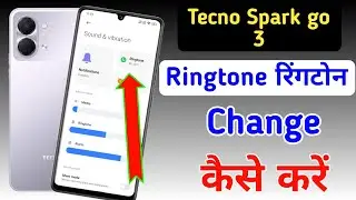 Tecno Spark go 3 ringtone change/Tecno Spark go 3 me ringtone kaise set kare | ringtone kaise lagaye