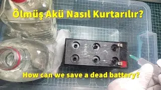 &Ouml;lm&uuml;ş Ak&uuml; Nasıl Kurtarılır? - How can we save a dead battery?