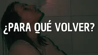 Aitana, Ela Taubert - ¿PARA QUÉ VOLVER? (Letra)