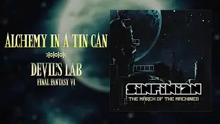 Sinfinian - Alchemy In A Tin Can (Devil's Lab) | VGM 2018
