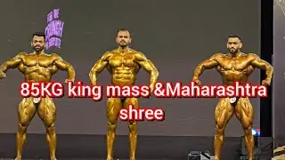 85KG king mass & Maharashtra shree 2024