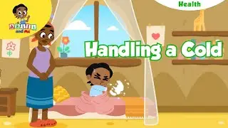 The Common Cold | Health & Saftey with Akili | Brand New Akili and Me #healthandwellness