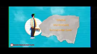 RANGA // ROCKHEADS NEPAL @rockheadsnepal // FLUTE // INSTRUMENTAL COVER // NABIN MAHARJAN