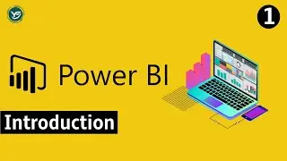 Introducing Power BI | Introduction to Microsoft Power BI