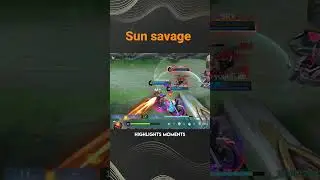 Sun savage #mlbb #ifoodermlbb #mobilelegends