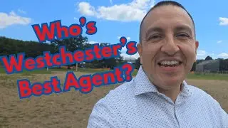 WHO is Westchester county's BEST Real Estate Agent