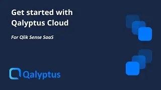 Get started with Qalyptus Cloud - For Qlik Sense SaaS