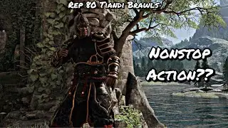 NONSTOP ACTION?? (Rep 80 Tiandi Brawls) | For Honor