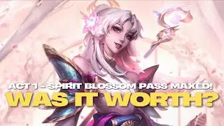 Act 1 Spirit Blossom Pass Is Maxed! Was It Worth? | League Of Legends