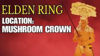 ELDEN RING &mdash; Где найти грибную корону | Мощный шлем | Увеличение урона