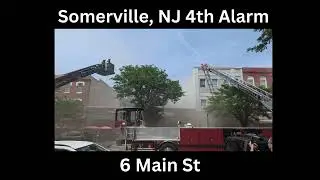 Somerville, NJ 4th Alarm Fireground and Dispatch Audio 6/4/24