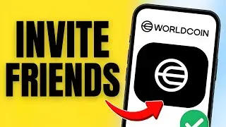 Как пригласить друзей в приложении Worldcoin (2025)
