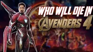 Avengers 4 Death Predictions - Who Will Die in Avengers 4?