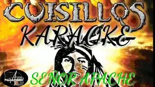 Señor Apache    Karaoke             Banda Cuisillos