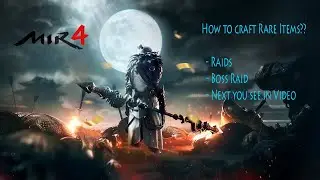 Mir 4 - How to craft Rare Items Part II In Raids