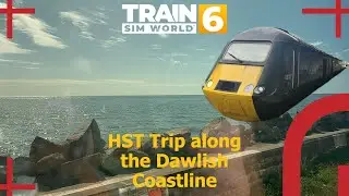 HST Trip Along the Dawlish Coast - Train Sim World 6