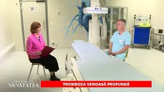 Dr. Florin Bloj. Tratamente moderne pentru tromboza venoasă profundă #PretuiesteSanatatea