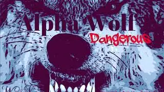 ALPHA WOLF 🐺 - &ldquo;MIND OVER MXTTER&rdquo; (DANGEROUS ALBUM)