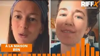 À LA MAISON - Ep.10 : Les Frangines racontent leur confinement