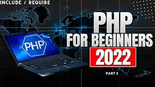 PHP for Beginners Part 3 | Include and Require