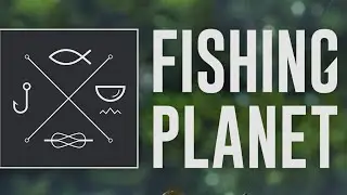 Fishing Planet #34 - Vorbereitungen aufs Abenteuer   Angelsimulation gegen Lockdown- Langeweile