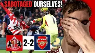 WE SABOTAGED OURSELVES!! 🤬😤 Sunderland 2-2 Arsenal 