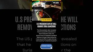 US president says he will remove Syria sanctions.#trump #syria #sanctions #saudiarabia #news