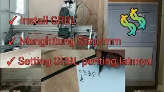 DIY CNC Router | part 5 - Instal GRBL dan Setting GRBL Sesuai Mesin CNC Kita