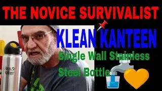 KLEAN KANTEEN -  Best Stainless Steel Single Wall Water Bottle, must have for any backpack