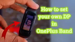 How to set your own photo watch faces in OnePlus Band in Tamil
