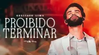 T&aacute; Liberado Acordar De Mau Humor - Proibido Terminar - Gusttavo Lima