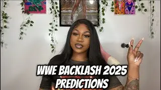 WWE BACKLASH 2025 PREDICTIONS