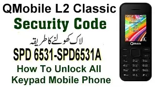 QMobile L2 Classic Security Code, How To Read QMobile L2 Classic Input Password, SC6531 Boot Key 2+5
