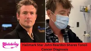 Hallmark Star John Reardon Shares Tonsil Cancer Diagnosis.