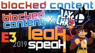 The BIGGEST E3 SMASH LEAK Discussion: Blocked Content X LaxChris - Banjo, Erdrick, Steve + More!