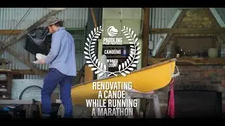 Renovating A Canoe While Running A Marathon - Best Canoeing Film 2024