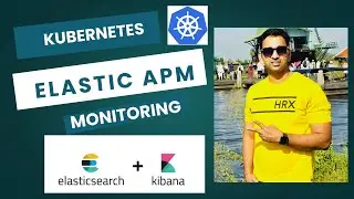 How to monitor Kubernetes Infrastructure by Elastic APM Agent