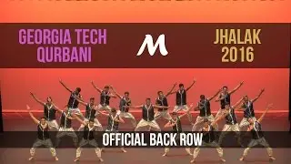 [1st Place] Georgia Tech Qurbani | Jhalak 2016 [Official Back Row 4K]