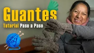 Guantes Tejidos a Mano 🧤 | Tutorial Fácil Paso a Paso 🧶