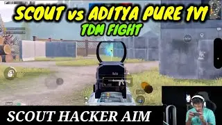 Scout vs Aditya 1v1 TDM Fight 😲 Scout Hacker Aim