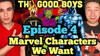 Top 5 Marvel Characters WE WANT in the MCU - The Good Boys #4 | GLASS GIVEAWAY