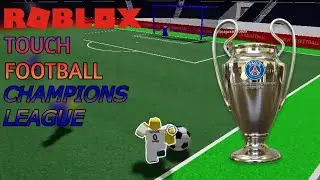 PLAYING THE CHAMPIONS LEAGUE IN TOUCH FOOTBALL!!! [Roblox Touch Football UCL Highlights]