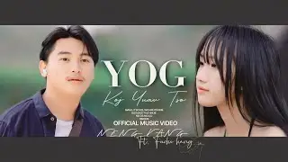 YOG KOJ YUAV TSO - NENG VANG FT. FUCHI HANG (OFFICIAL MUSIC VIDEO)