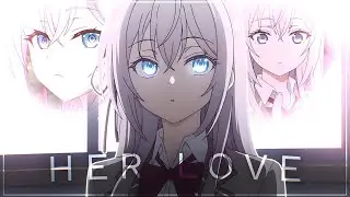Her Love - Alya Sometimes Hides Her Feelings In Russian | [Amv/Edit]