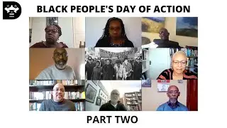 Black People's Day of Action (PART 2):  The Race Today Collective Reunite 40 years on