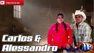 Carlos e Alessandro - Flores em Vida