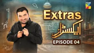 Extras | Episode 04 - Full HD [ Danish Nawaz & Anoushay Abbasi ] - Pakistani Sitcom - HUM Comedy